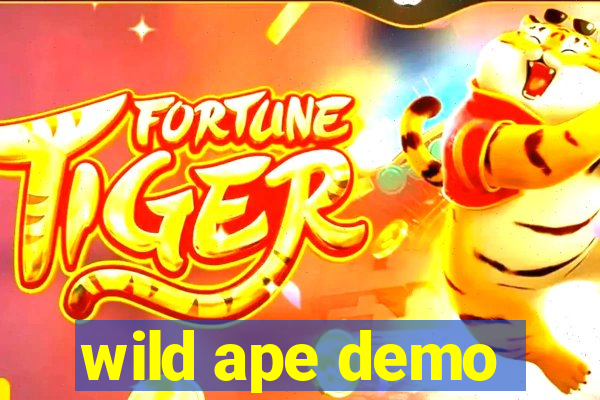 wild ape demo